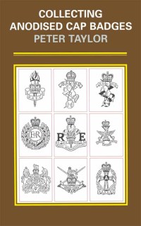 表紙画像: Collecting Anodised Cap Badges 9780850526370