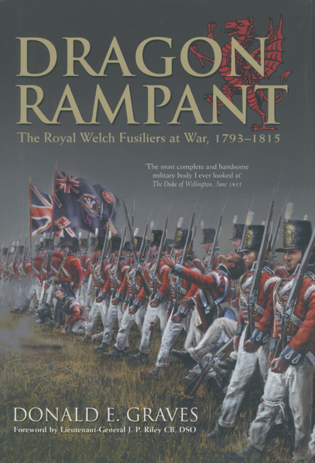 Dragon Rampant The Royal Welch Fusiliers at War, 1793-1815