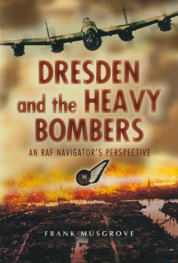 Omslagafbeelding: Dresden and the Heavy Bombers 9781526791009