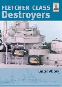 صورة الغلاف: Fletcher Class Destroyers 9781844156979