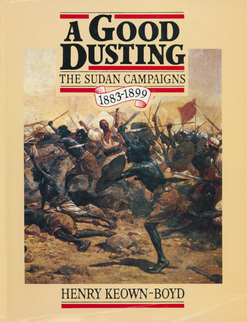 A Good Dusting The Sudan Campaigns, 1883–1899