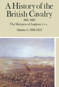 Titelbild: A History of the British Cavalry, 1899–1913 Volume 4 9780436273216
