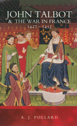 Cover image: John Talbot & the War in France, 1427–1453 9781844152476