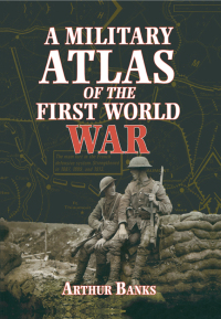 Imagen de portada: A Military Atlas of the First World War 9780850527919