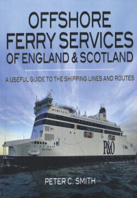 Cover image: Offshore Ferry Services of England & Scotland 9781848846654
