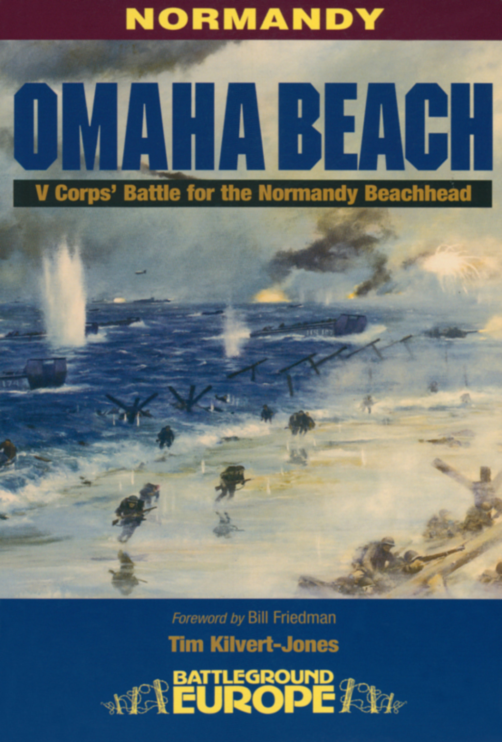 Omaha Beach V Corps’ Battle for the Normandy Beachhead