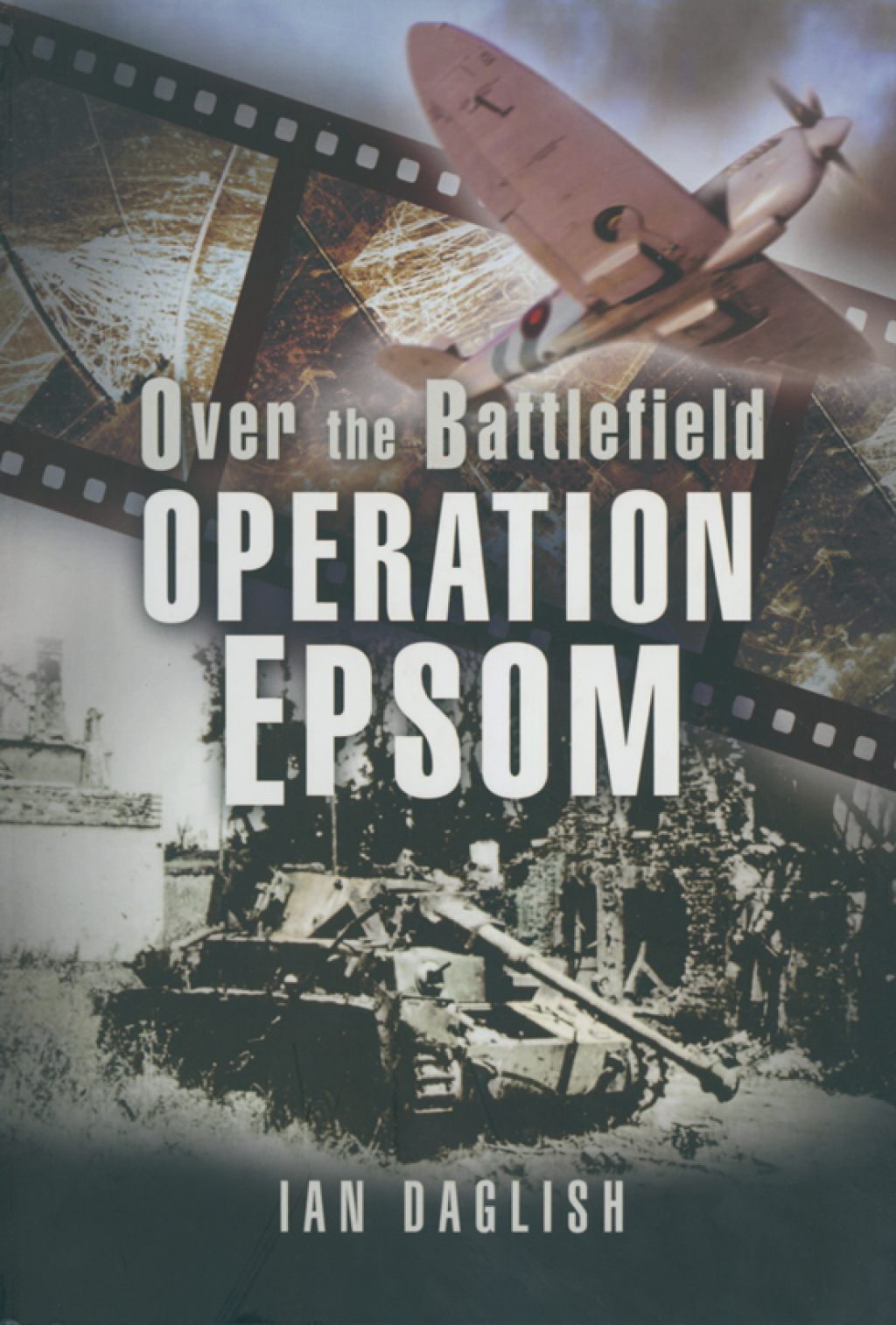 Operation Epsom Over the Battlefield