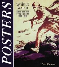 Cover image: Posters of World War II: Allied and Axis Propoganda 1939 - 1945 9781848844339