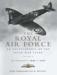 صورة الغلاف: The Royal Air Force: Re-Armament 1930 to 1939 9781844153916