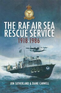 صورة الغلاف: The RAF Air Sea Rescue Service, 1918–1986 9781848843035