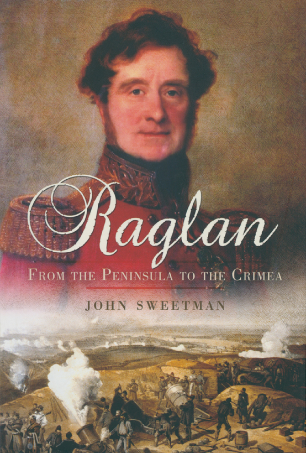Raglan From the Peninsula to the Crimea