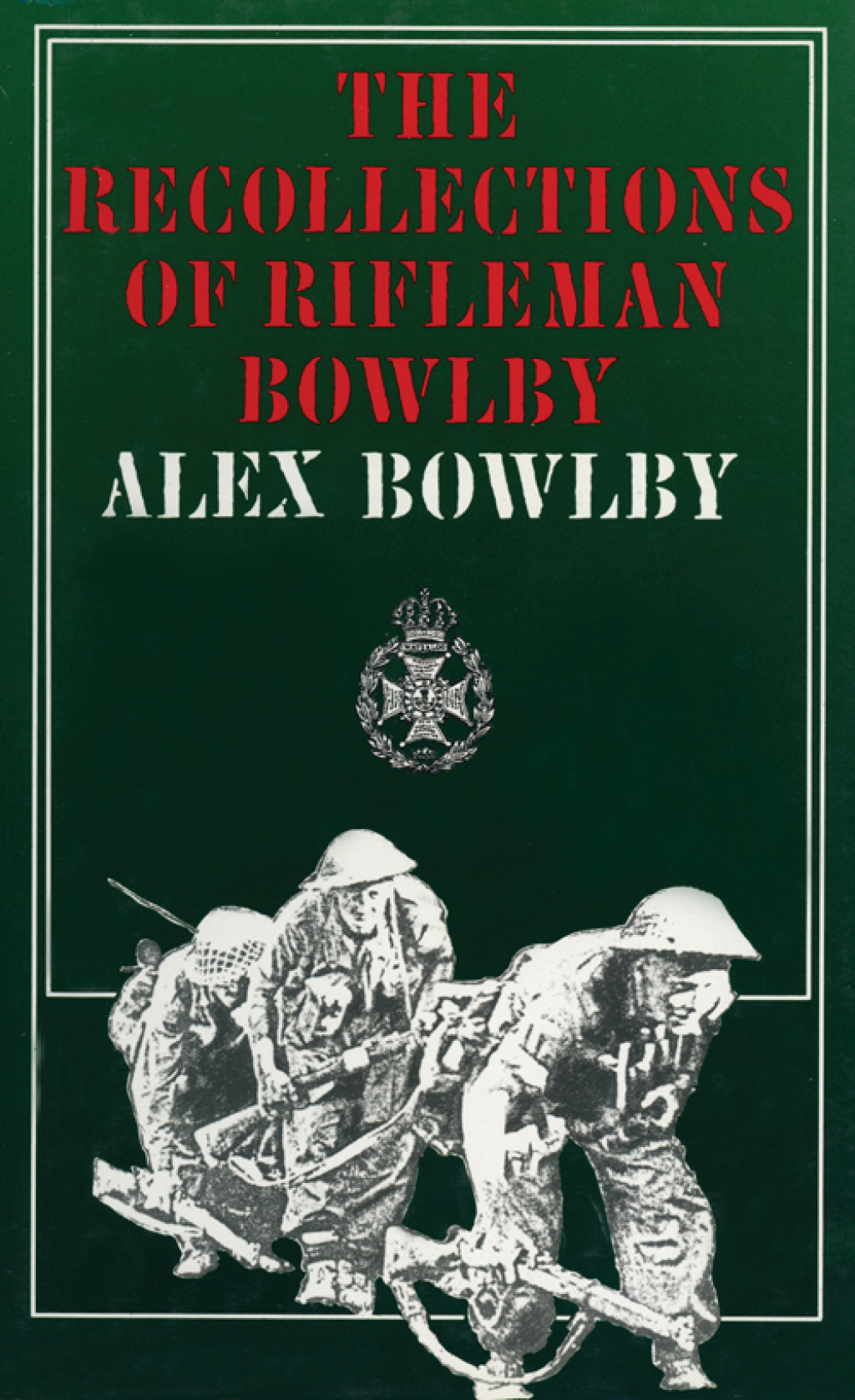 The Recollections of Rifleman Bowlby