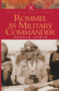 صورة الغلاف: Rommel as Military Commander 9781844150403