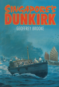 Imagen de portada: Singapore's Dunkirk 9781473822917