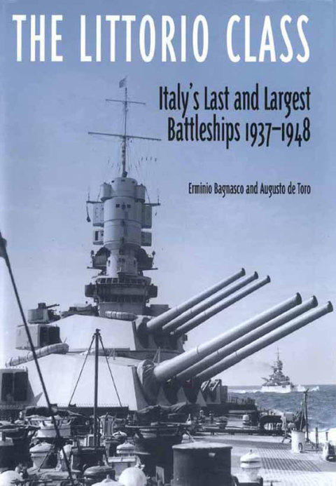 The Littorio Class: Italy's Last and Largest Battleships 1937-1948 - FULL INSTANT DOWNLOAD | PDF DOCX EPUB
