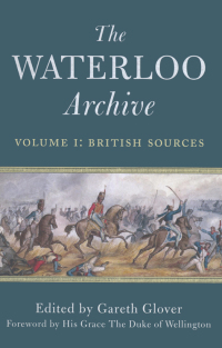 Cover image: The Waterloo Archive Volume I: British Sources 9781848325401