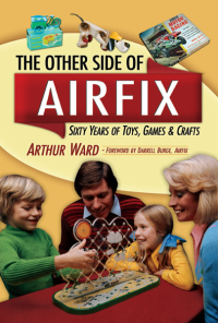 Cover image: The Other Side Of Airfix 9781848848511