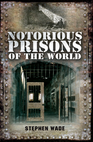 Omslagafbeelding: Notorious Prisons of the World 9781845631642