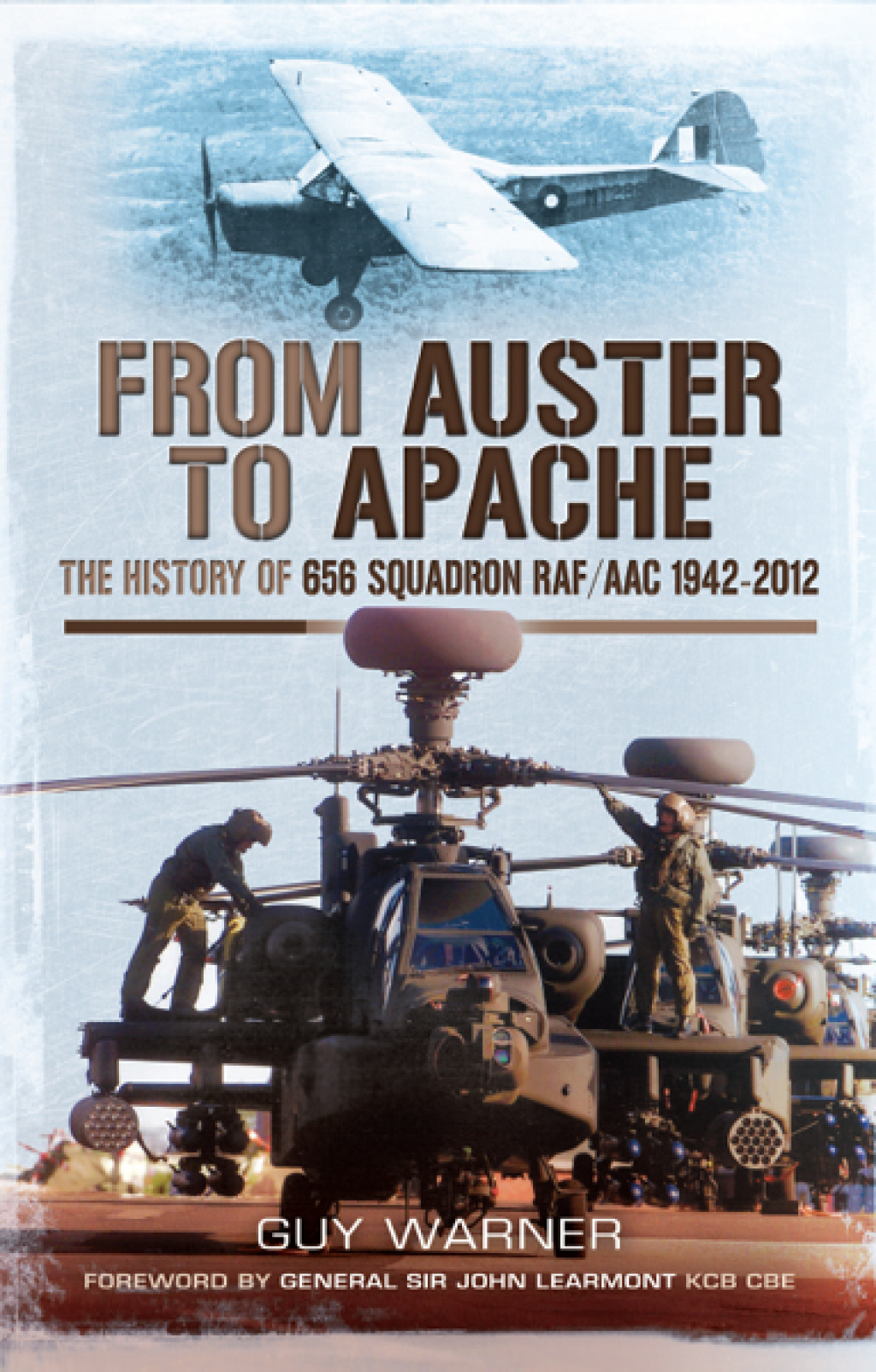 From Auster to Apache The History of 656 Squadron RAF/ACC 1942–2012