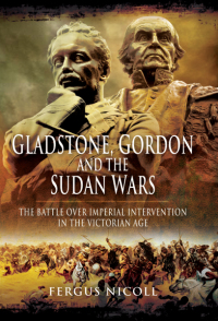 Cover image: Gladstone, Gordon and the Sudan Wars 9781781591826