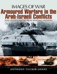 صورة الغلاف: Armoured Warfare in the Arab-Israeli Conflicts 9781848848054