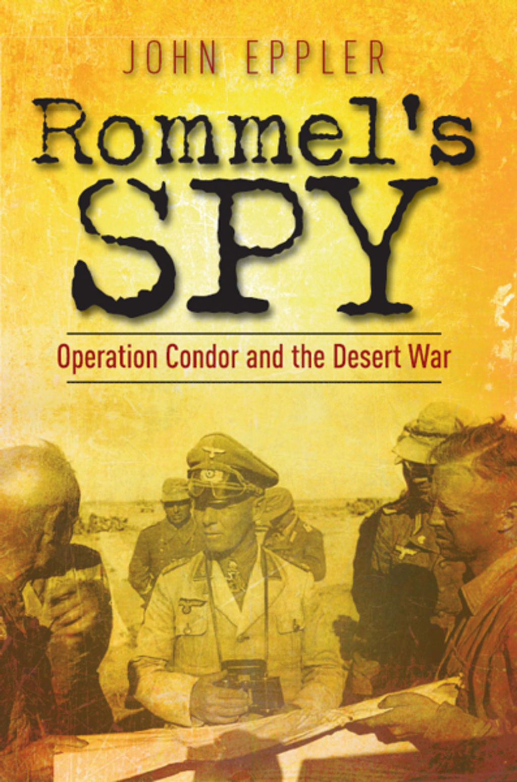 Rommel’s Spy