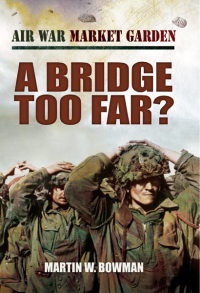 Omslagafbeelding: A Bridge Too Far? 9781781591765