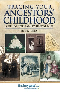 Imagen de portada: Tracing Your Ancestors' Childhood: A Guide for Family Historians 9781781591666