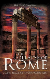 Imagen de portada: The Collapse of Rome: Marius, Sulla and the First Civil War 9781526781918