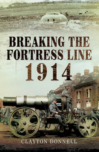 表紙画像: Breaking the Fortress Line 1914 9781848848139