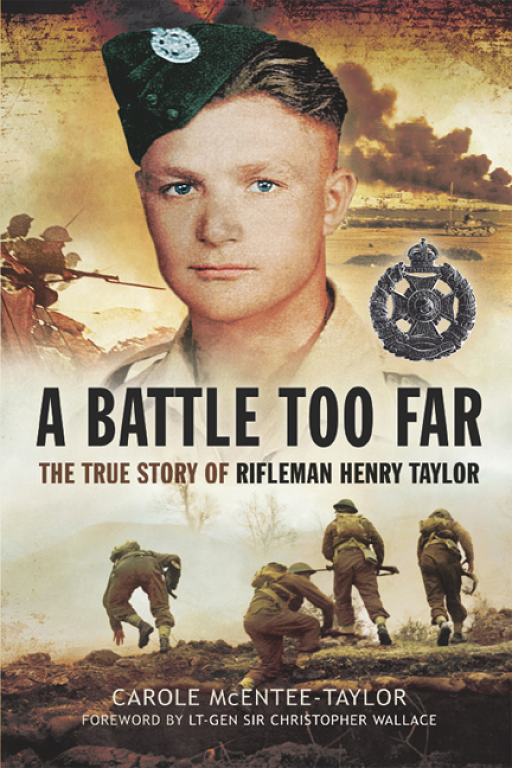 A Battle Too Far The True Story of Rifleman Henry Taylor