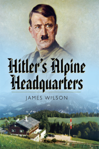 صورة الغلاف: Hitler's Alpine Headquarters 9781526782113