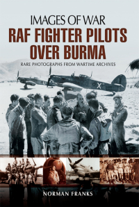 Immagine di copertina: RAF Fighter Pilots Over Burma 9781783376148