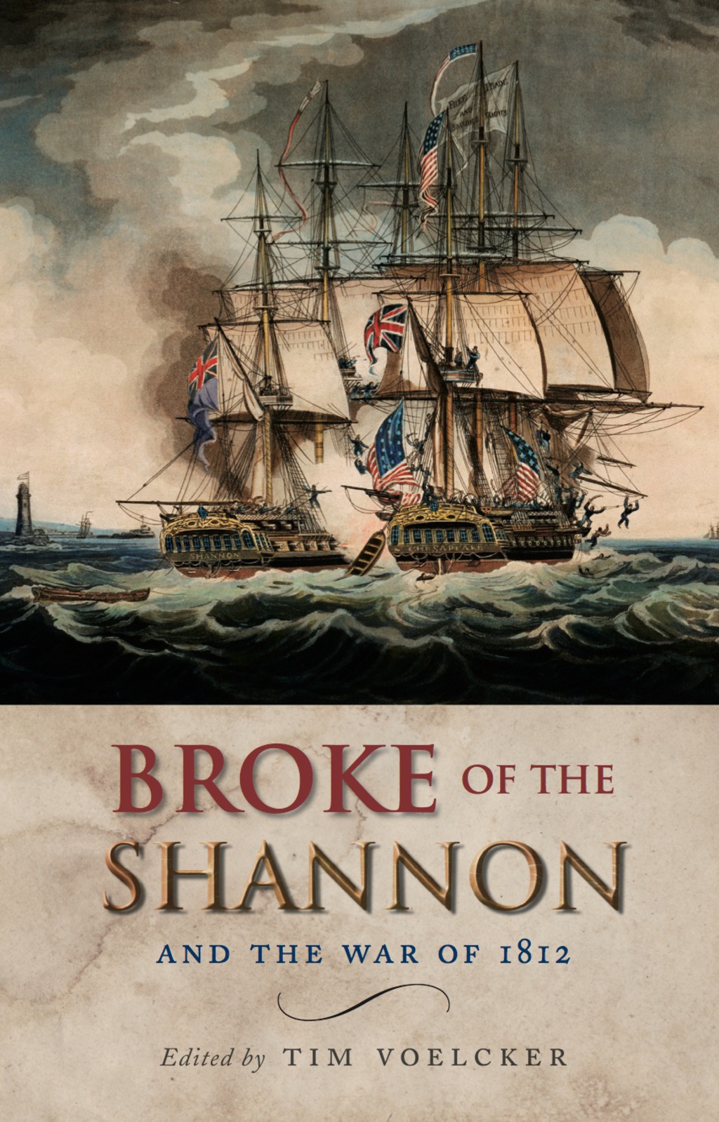 Broke of the Shannon: and the War of 1812 1st Edition