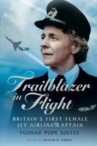 Cover image: Trailblazer in Flight: Britain's First Female Jet Airline Captain 9781783462674