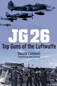 Cover image: JG26: Top Guns of the Luftwaffe 1st edition 9781848327467