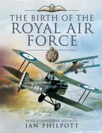 Cover image: The Birth of the Royal Air Force 9781781593332