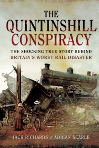 Cover image: The Quintinshill Conspiracy: The Shocking True Story Behind Britain's Worst Rail Disaster 9781781590997