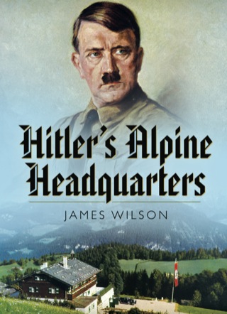 Cover image: Hitler's Alpine Headquarters 9781526782113