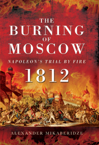 صورة الغلاف: The Burning of Moscow 9781781593523