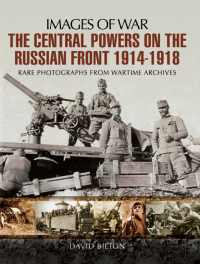 Titelbild: The Central Powers on the Russian Front 1914–1918 9781783400539
