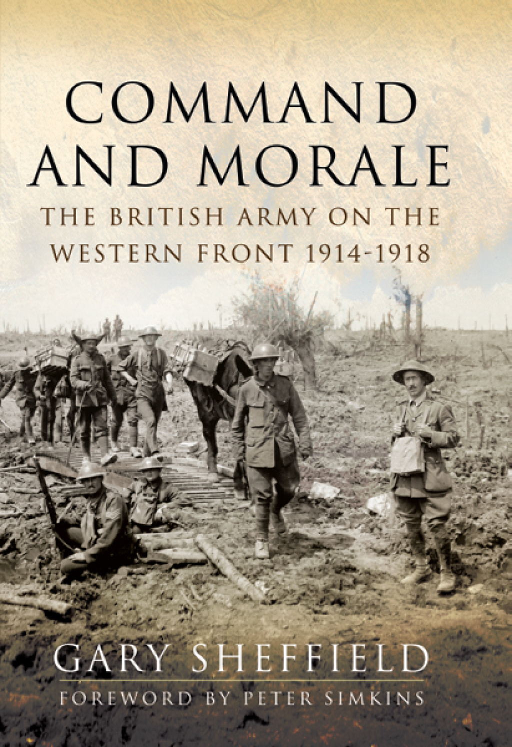 Command and Morale The British Army on the Western Front 1914–1918