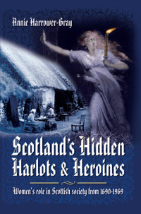 Titelbild: Scotland's Hidden Harlots & Heroines 9781781592717