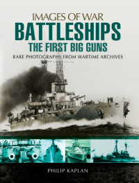 Imagen de portada: Battleships: The First Big Guns 9781783462933