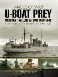 Imagen de portada: U-boat Prey: Merchant Sailors at War, 1939–1942 9781783462940