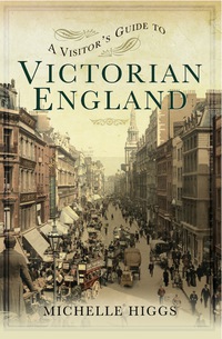 Cover image: A Visitor's Guide to Victorian England 9781781592830
