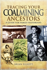 Cover image: Tracing Your Coalmining Ancestors 9781848842397