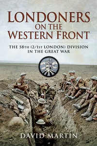 Imagen de portada: Londoners on the Western Front: The 58th (2/1st London) Division on the Great War 9781781591802