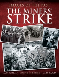 Omslagafbeelding: The Miners' Strike 9781783463664