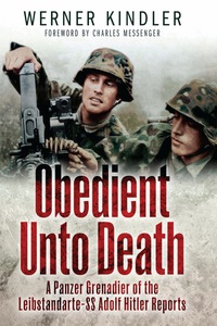 Imagen de portada: Obedient Unto Death: A Panzer-Grenadier of the Leibstandarte- SS Adolf Hitler Reports 9781526765550